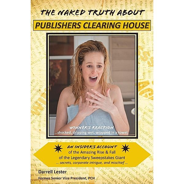 The Naked Truth about Publishers Clearing House, Darrell Lester