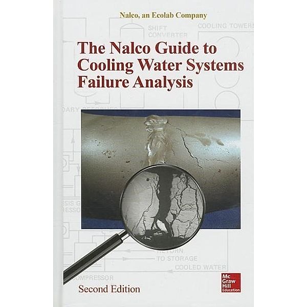 The NALCO Water Guide to Cooling Water Systems Failure Analysis, Second Edition, An Ecolab Company Nalco Water