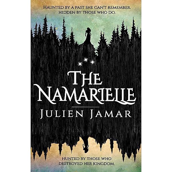 The Namarielle / The Chronicles of Lashai Bd.1, Julien E Jamar