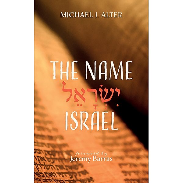 The Name Israel, Michael J. Alter