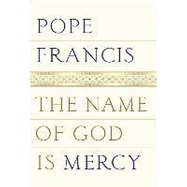 The Name of God Is Mercy, Pope Francis, Francis
