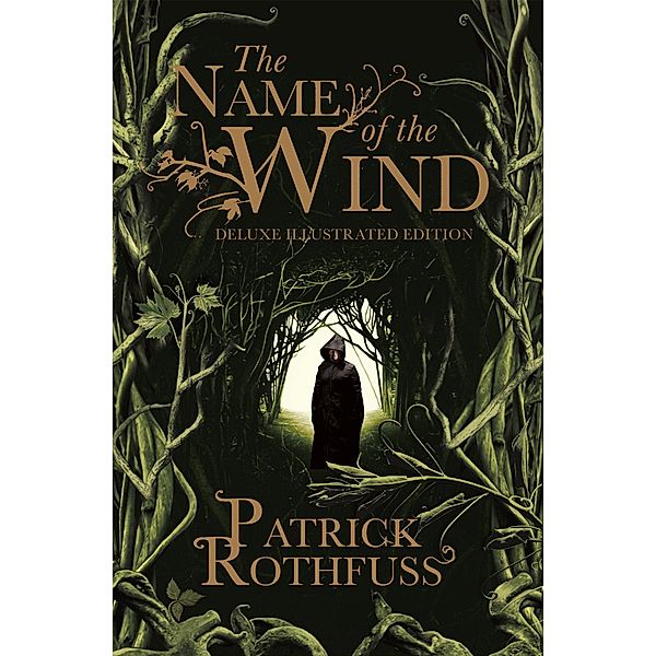 The Name of the Wind. 10th Anniversary Deluxe Illustrated Edition, Patrick Rothfuss