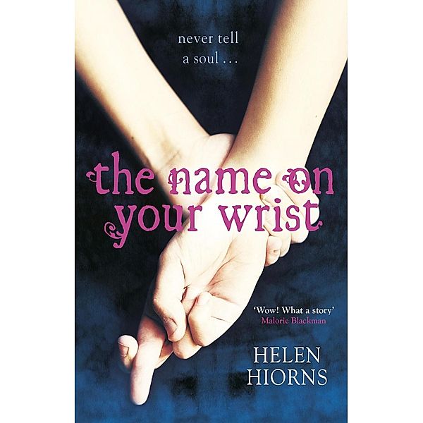 The Name On Your Wrist, Helen Hiorns