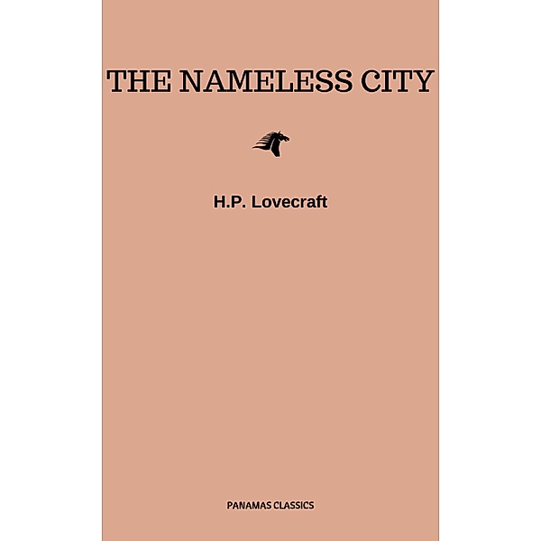 The Nameless City, H. P. Lovecraft