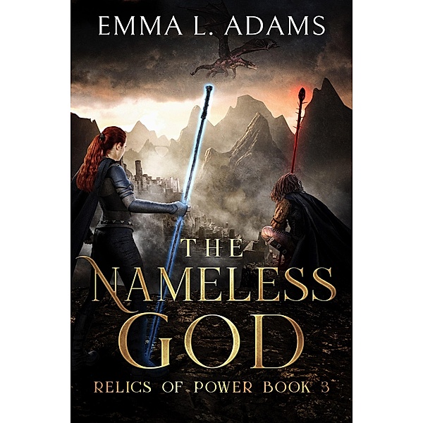 The Nameless God (Relics of Power, #3) / Relics of Power, Emma L. Adams