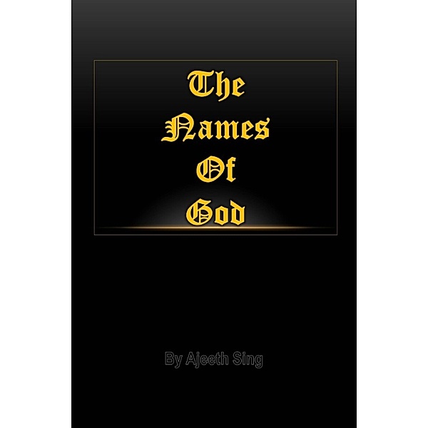 The Names Of God, Ajeeth Sing