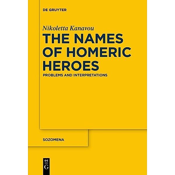 The Names of Homeric Heroes / Sozomena Bd.15, Nikoletta Kanavou