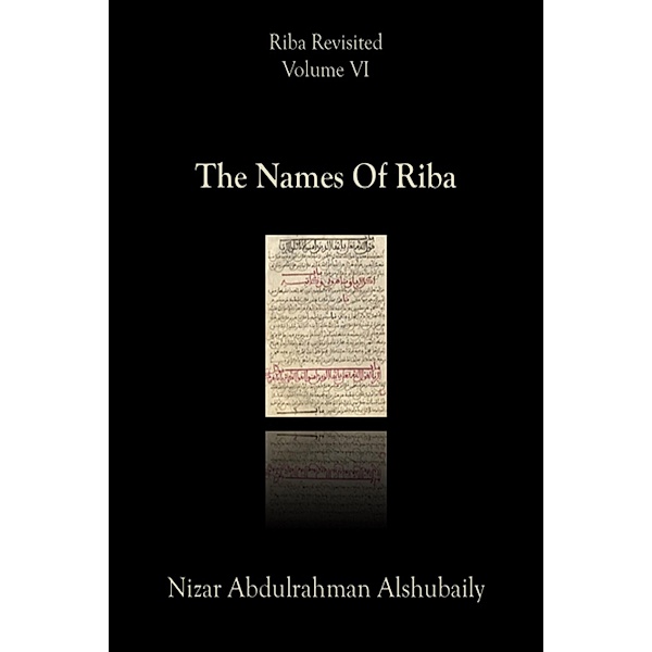 The Names Of Riba (Riba Revisited, #6) / Riba Revisited, Nizar Abdulrahman Alshubaily