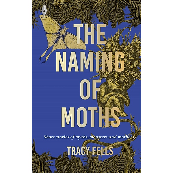 The Naming of Moths, Tracy Fells