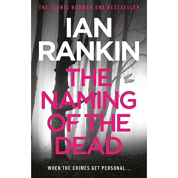 The Naming Of The Dead / A Rebus Novel, Ian Rankin