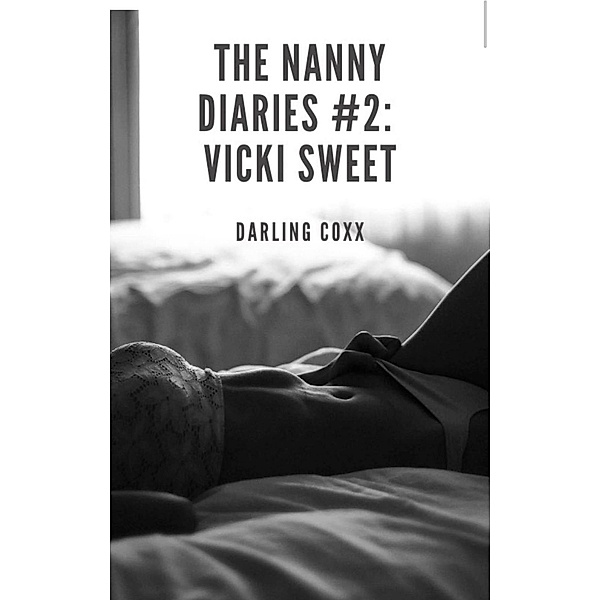 The Nanny Diaries #2: Vicki Sweet / The Nanny Diaries, Darling Coxx