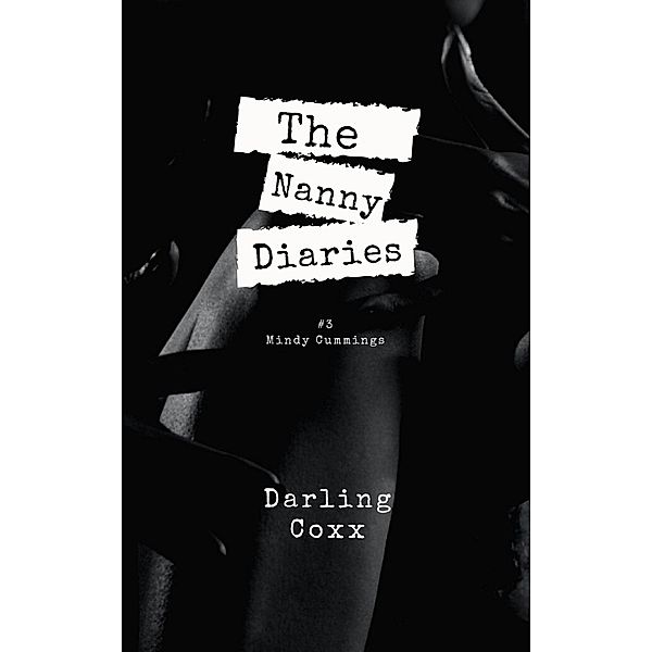 The Nanny Diaries #3: Mindy Cummings / The Nanny Diaries, Darling Coxx