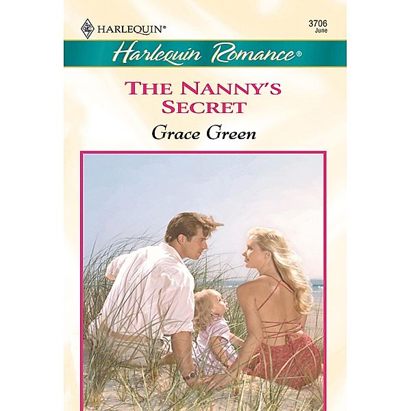 The Nanny's Secret (Mills & Boon Cherish), Grace Green