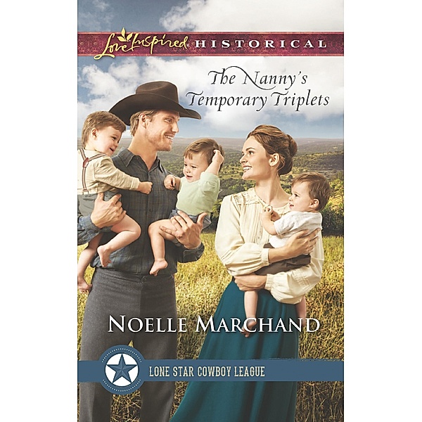 The Nanny's Temporary Triplets / Lone Star Cowboy League: Multiple Blessings Bd.2, Noelle Marchand