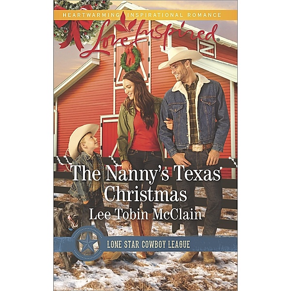 The Nanny's Texas Christmas / Lone Star Cowboy League, Lee Tobin McClain