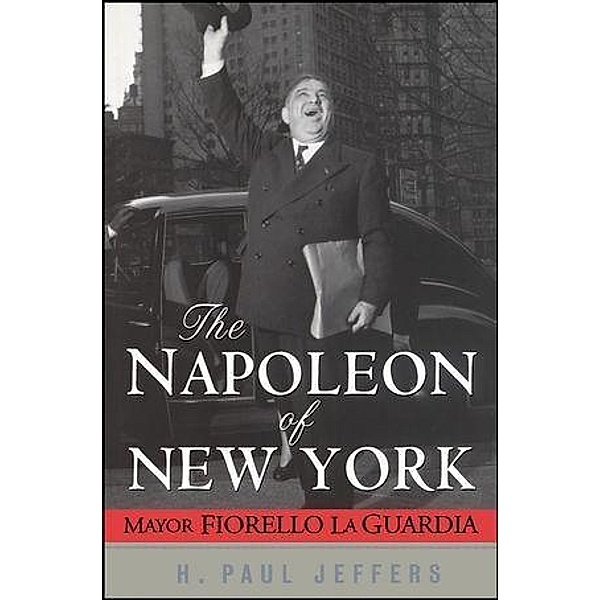 The Napoleon of New York, H. Paul Jeffers