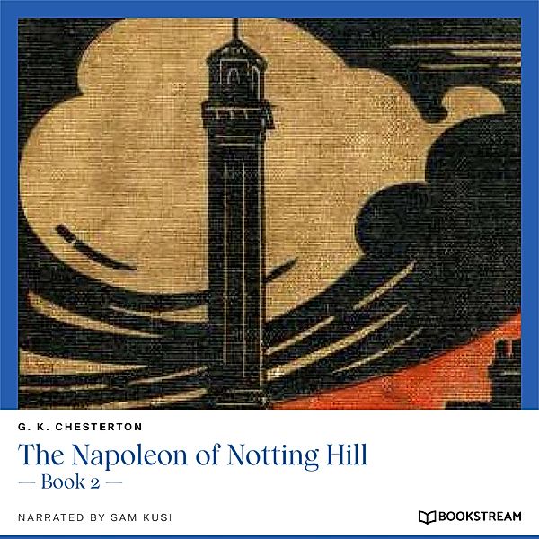 The Napoleon of Notting Hill, G. K. Chesterton