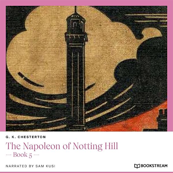 The Napoleon of Notting Hill, G. K. Chesterton