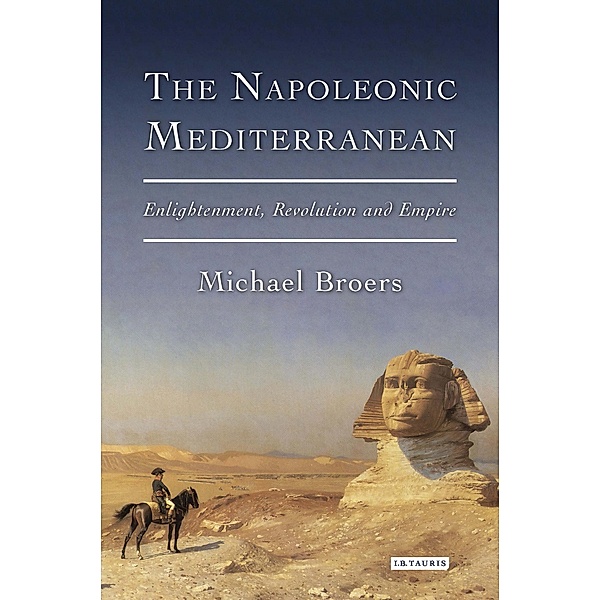 The Napoleonic Mediterranean, Michael Broers