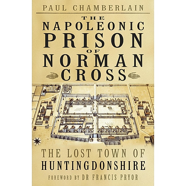 The Napoleonic Prison of Norman Cross, Paul Chamberlain