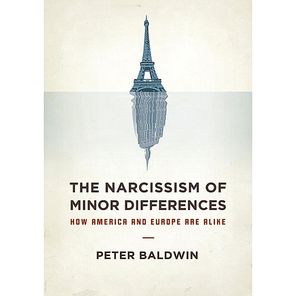 The Narcissism of Minor Differences, Peter Baldwin