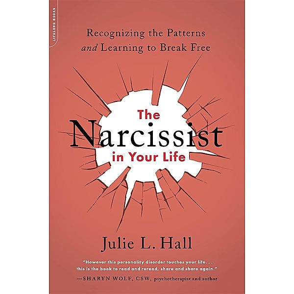 The Narcissist in Your Life, Julie L Hall