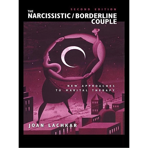 The Narcissistic / Borderline Couple, Joan Lachkar