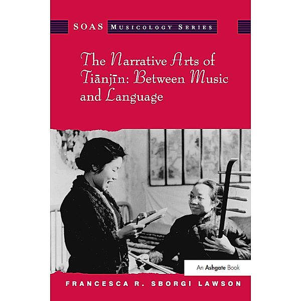 The Narrative Arts of Tianjin: Between Music and Language, Francesca R. Sborgi Lawson