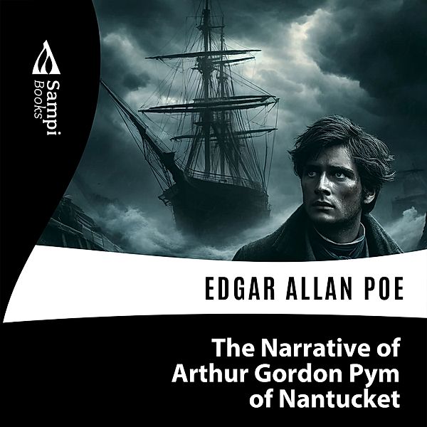 The Narrative of Arthur Gordon Pym of Nantucket, Edgar Allan Poe