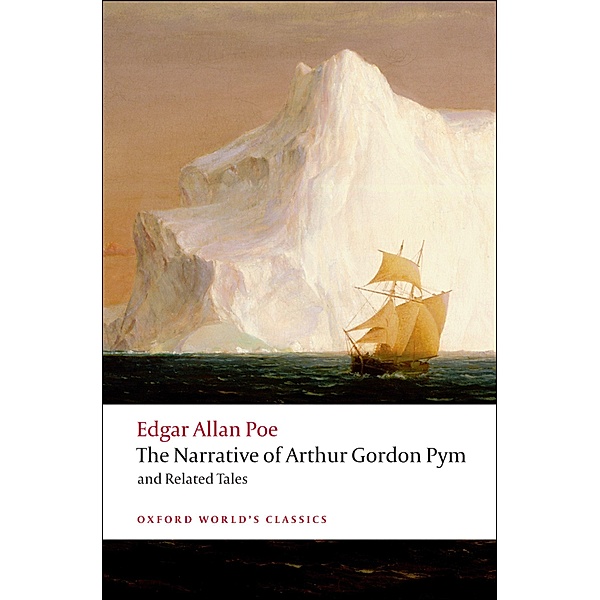 The Narrative of Arthur Gordon Pym of Nantucket and Related Tales / Oxford World's Classics, Edgar Allan Poe