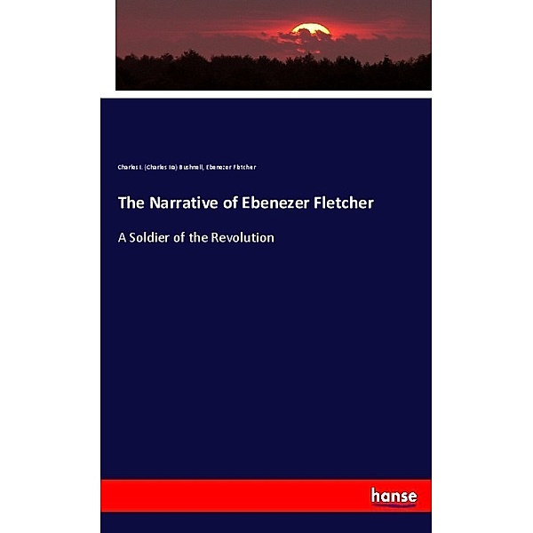 The Narrative of Ebenezer Fletcher, Charles Ira Bushnell, Ebenezer Fletcher
