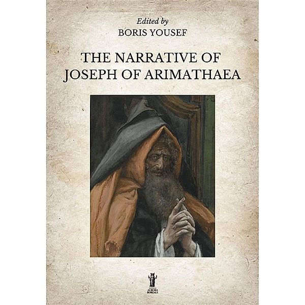 The Narrative of Joseph of Arimathaea, Boris Yousef