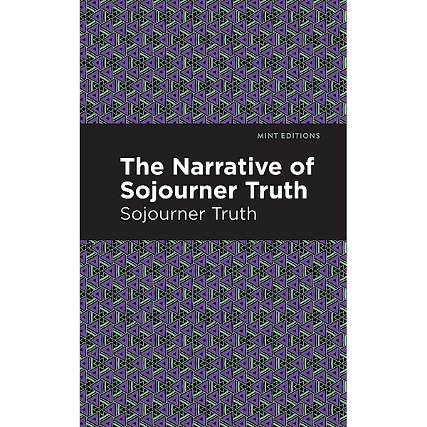The Narrative of Sojourner Truth / Black Narratives, Sojourner Truth