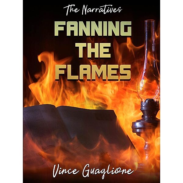 The Narratives: Fanning The Flames / The Narratives, Vince Guaglione