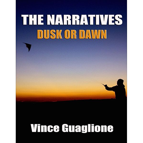 The Narratives II: Dusk Or Dawn / The Narratives, Vince Guaglione