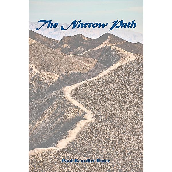 The Narrow Path, Paul Benedict Huter