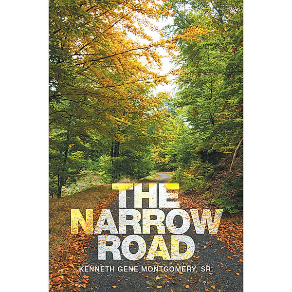 The Narrow Road, Kenneth Gene Montgomery Sr.