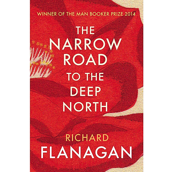 The Narrow Road to the Deep North, Richard Flanagan