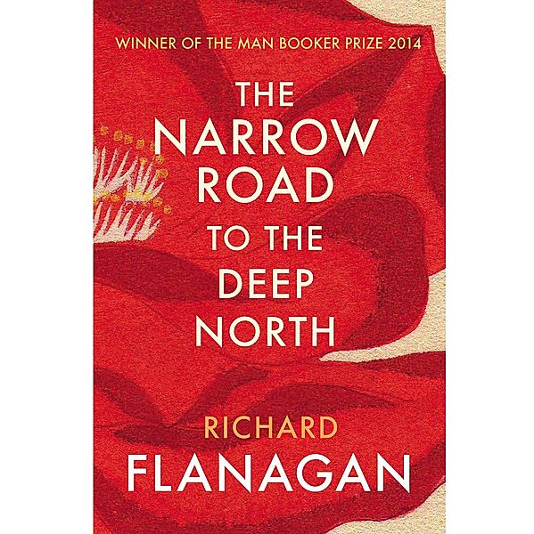 The Narrow Road to the Deep North, Richard Flanagan