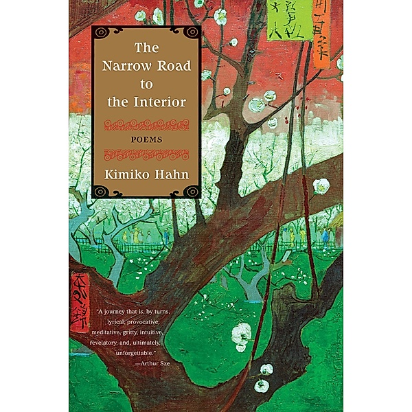 The Narrow Road to the Interior: Poems, Kimiko Hahn