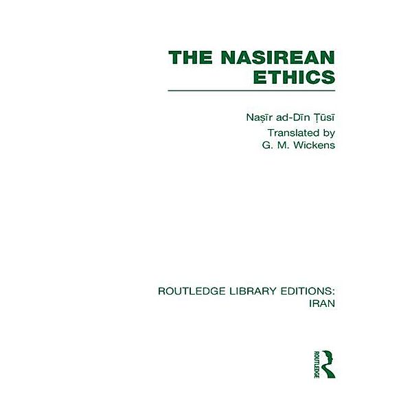 The Nasirean Ethics (RLE Iran C), Nasir ad Din Tusi