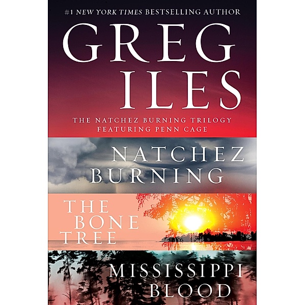 The Natchez Burning Trilogy / Penn Cage, Greg Iles