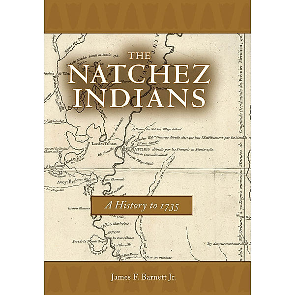 The Natchez Indians, James F. Barnett
