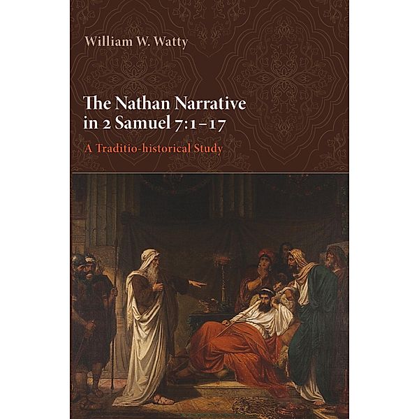 The Nathan Narrative in 2 Samuel 7:1-17, William W. Watty