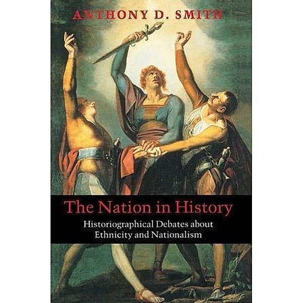 The Nation in History, Anthony D. Smith