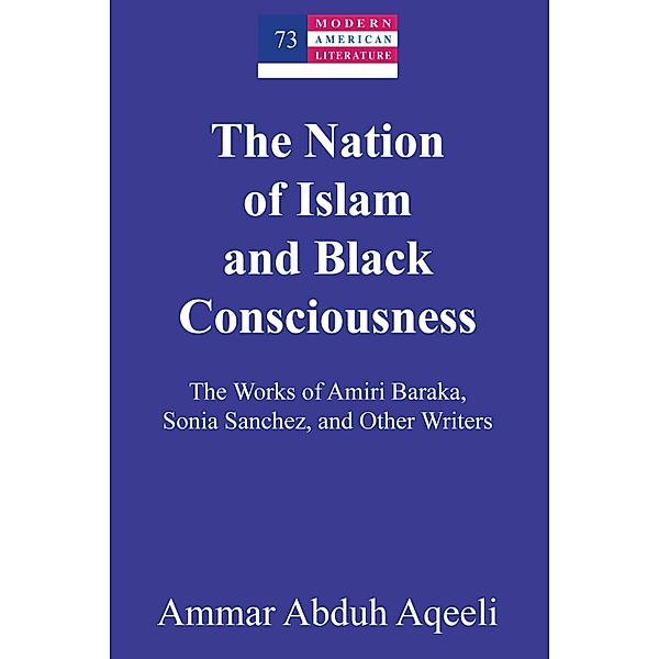 The Nation of Islam and Black Consciousness / Modern American Literature Bd.73, Ammar Abduh Aqeeli