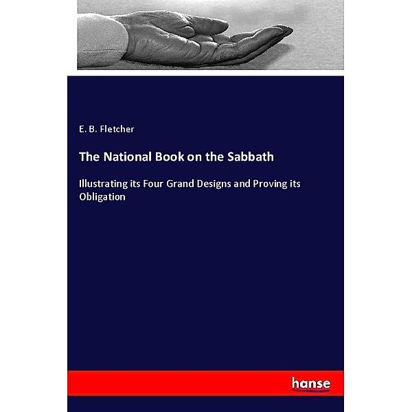 The National Book on the Sabbath, E. B. Fletcher