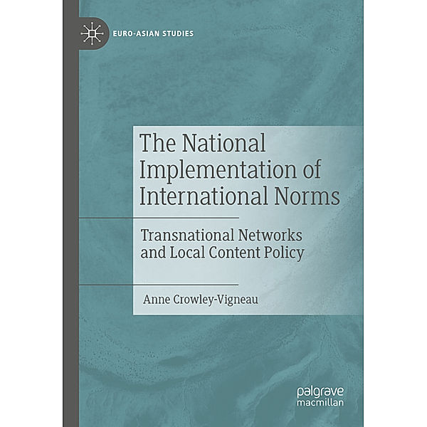 The National Implementation of International Norms, Anne Crowley-Vigneau