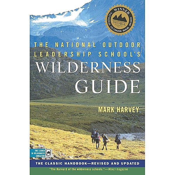 The National Outdoor Leadership School's Wilderness Guide, Mark Harvey