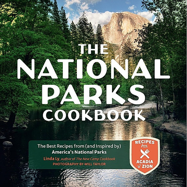 The National Parks Cookbook / Great Outdoor Cooking, Linda Ly